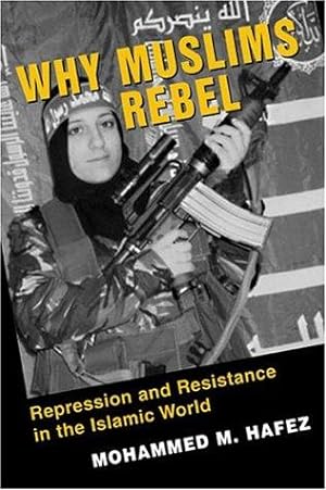 Seller image for Why Muslims Rebel: Repression and Resistance in the Islamic World for sale by WeBuyBooks