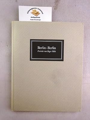 Seller image for Berlin - Berlin. Schriftstellerportrts aus dreiig Jahren. Mit einer Einfhrung von Klaus Vlker. Zusammengestellt und mit einem Nachwort versehen von Michael Davidis. for sale by Chiemgauer Internet Antiquariat GbR