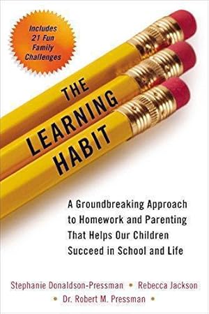 Bild des Verkufers fr Learning Habit: A Grounbreaking Approach to Homework and Parenting That Helps Our Children Succeed in School and Life: A Groundbreaking Approach to . Helps Our Children Succeed in School and Life zum Verkauf von WeBuyBooks