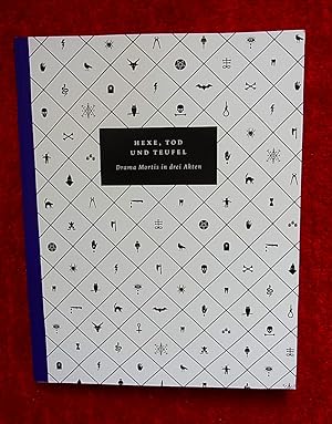 Hexe, Tod und Teufel. Drama Mortis in drei Akten. Auktion 120.