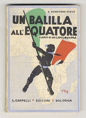 Un balilla all'equatore (diario di un caposquadra). Libro per ragazzi.