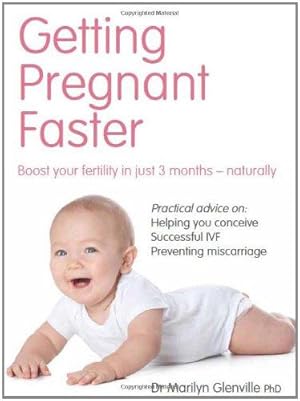 Bild des Verkufers fr Getting Pregnant Faster: Boost Your Fertility in Just 3 Months - Naturally zum Verkauf von WeBuyBooks