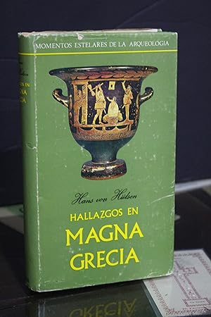 Hallazgos en la Magna Grecia.- Hülsen Hans von.
