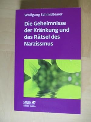 Die Geheimnisse der Kränkung und das Rätsel des Narzissmus