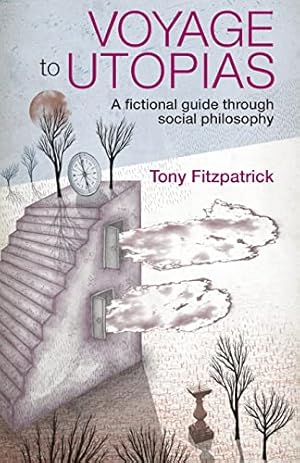 Seller image for Voyage to Utopias: A Fictional Guide Through Social Philosophy for sale by WeBuyBooks