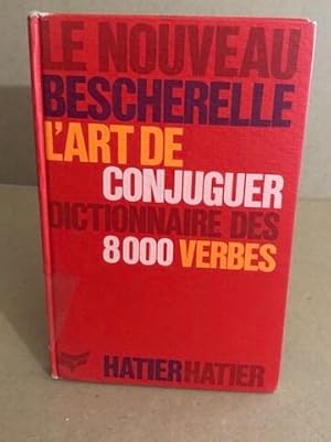 Seller image for L'art de conjuger / dictionnaire des huit mille verbes usuels for sale by librairie philippe arnaiz