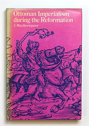 Bild des Verkufers fr Ottoman Imperialism During the Reformation: Europe and the Caucasus zum Verkauf von Our Kind Of Books