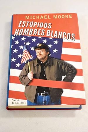 Imagen del vendedor de Estpidos hombres blancos a la venta por Alcan Libros