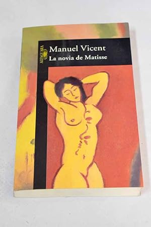Imagen del vendedor de La novia de Matisse a la venta por Alcaná Libros