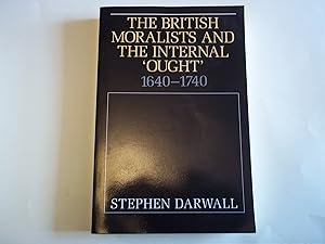 Image du vendeur pour The British Moralists and the Internal 'Ought': 1640?1740 mis en vente par Carmarthenshire Rare Books