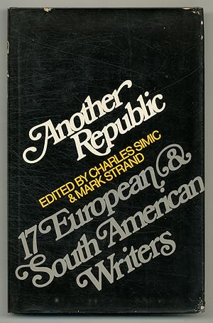 Bild des Verkufers fr Another Republic: 17 European & South American Writers zum Verkauf von Between the Covers-Rare Books, Inc. ABAA