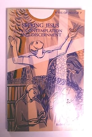 Bild des Verkufers fr Seeking Jesus in Contemplation and Discernment zum Verkauf von Livresse