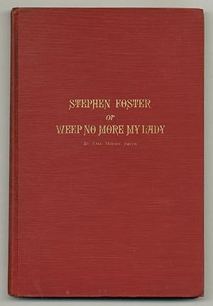 Stephen Foster or Weep No More My Lady