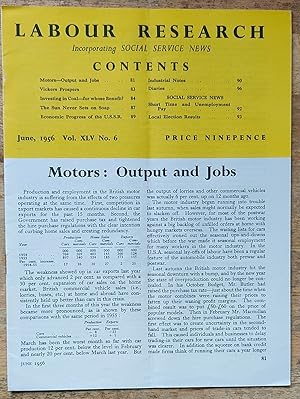 Imagen del vendedor de Labour Research June 1956 / Motors: Output and Jobs / Vickers Prospers /Investing in Coal - for Whose Benefit? / The Sun Never Sets on Soap /Economic Progress of the U.S.S.R. / Social service News - Short Time and Unemployment Pay / Local Election Results a la venta por Shore Books