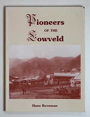 Image du vendeur pour Pioneers of the Lowveld mis en vente par Our Kind Of Books