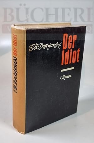 Seller image for Der Idiot. Ein Roman in vier Teilen Aus dem Russischen bersetzt von H. Rhl for sale by Bcherberg Antiquariat