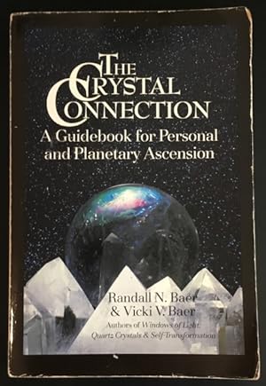 Seller image for The Crystal Connection: A Guidebook for Personal und Planetary Ascension. for sale by Antiquariat Im Seefeld / Ernst Jetzer