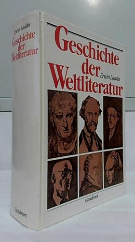 Geschichte der Weltliteratur : eine Gesamtdarstellung. von Erwin Laaths.