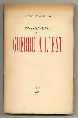 Imagen del vendedor de Prliminaires de la Guerre A L'est a la venta por Between the Covers-Rare Books, Inc. ABAA