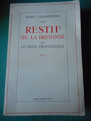 Immagine del venditore per Restif de la Bretonne - ou - Le siecle prophetique venduto da Frederic Delbos