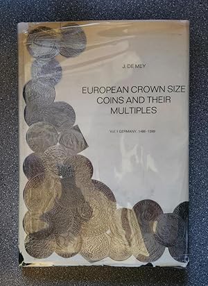 Immagine del venditore per European Crown Size Coins and Their Multiples: Vol. I Germany, 1486-1599 venduto da Books on the Square