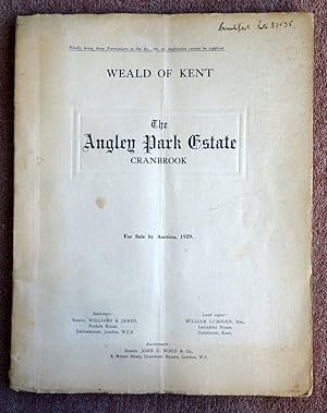 The ANGLEY PARK ESTATE, CRANBROOK, Kent 1929 Auction sale catalogue by direction of the executors...