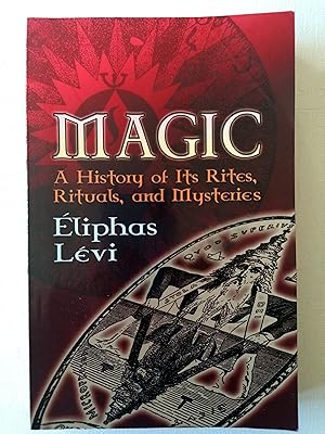 Seller image for Magic: A History of Its Rites, Rituals and Mysteries (Dover Occult) for sale by Karmakollisions