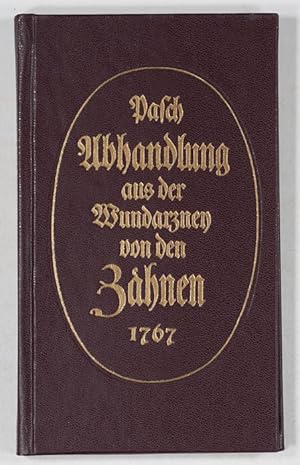 Abhandlung aus der Wundarzney von den Zähnen, derselben, wie auch des Zahnfleisches, der Kiefer-K...