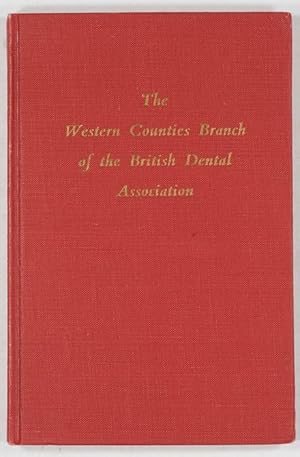 The Wester Counties Branch of the British Dental Association.