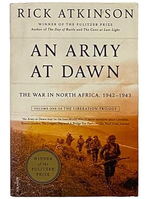 Seller image for An Army at Dawn: The War in North Africa, 1942-1943 (Volume One of The Liberation Trilogy) for sale by Yesterday's Muse, ABAA, ILAB, IOBA