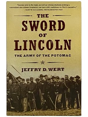 Seller image for The Sword of Lincoln: The Army of the Potomac for sale by Yesterday's Muse, ABAA, ILAB, IOBA