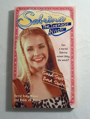 Imagen del vendedor de Good Switch, Bad Switch: No.3 (Sabrina, the Teenage Witch S.) a la venta por Timbo's Books & Collectables
