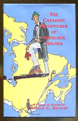 Bild des Verkufers fr The Canadian Adventures of Sherlock Holmes: A Trilogy of Stories zum Verkauf von Dearly Departed Books