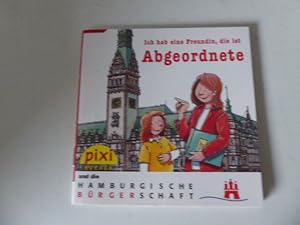 Bild des Verkufers fr Ich hab eine Freundin, die ist Abgeordnete. Pixi-Buch zum Verkauf von Deichkieker Bcherkiste