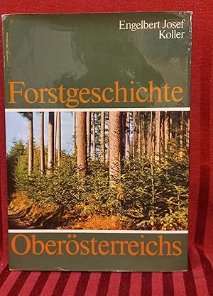 Bild des Verkufers fr Forstgeschichte Obersterreichs. zum Verkauf von Buchhandlung Neues Leben