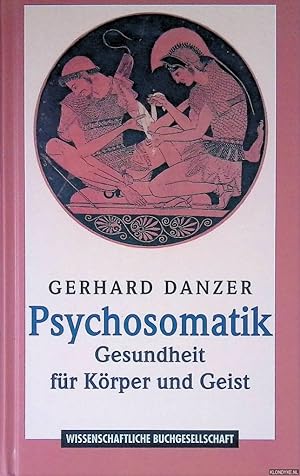 Seller image for Psychosomatik: Gesundheit fr Krper und Geist. Krankheitsbilder und Fallbeispiele for sale by Klondyke