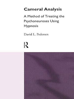 Immagine del venditore per Cameral Analysis: A Method of Treating the Psychoneuroses Using Hypnosis venduto da WeBuyBooks