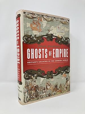 Imagen del vendedor de Ghosts of Empire: Britain's Legacies in the Modern World a la venta por Southampton Books