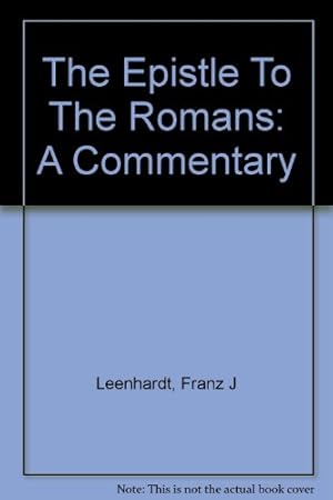 Seller image for The Epistle To The Romans: A Commentary for sale by WeBuyBooks