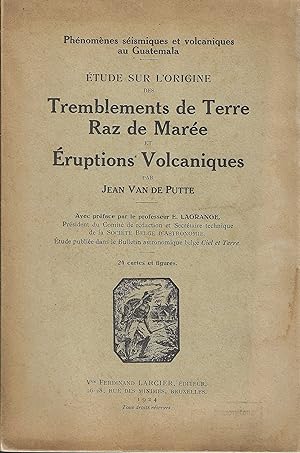 Seller image for ETUDE SUR L'ORIGINE DES TREMBLEMENTS DE TERRE RAZ DE MAREE ET ERUPTIONS VOLCANIQUES for sale by Librairie l'Aspidistra