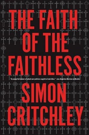 Imagen del vendedor de Faith of the Faithless: Experiments on Political Theology: Experiments in Political Theology a la venta por WeBuyBooks