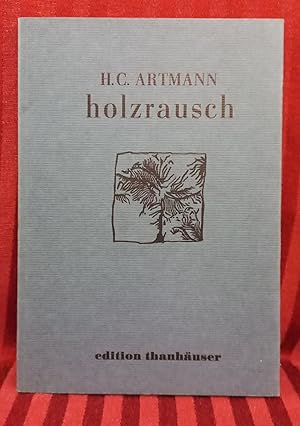 Bild des Verkufers fr Holzrausch : Gedichte. H. C. Artmann. Holzschnitte von Christian Thanhuser zum Verkauf von Buchhandlung Neues Leben