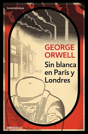 Seller image for Sin blanca en Pars y Londres/ Down and Out in Paris and London -Language: spanish for sale by GreatBookPrices