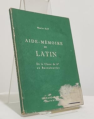 Aide-mémoire de latin. De la classe de sixième au baccalauréat