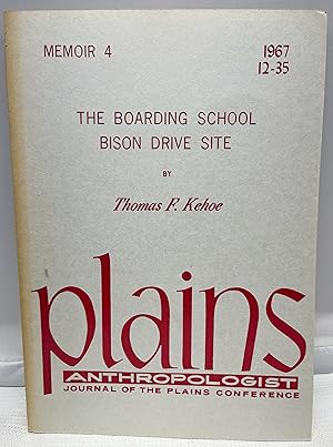 The Boarding School Bison Drive Site. Plains Anthropologist, Memoir 4, 1967. 12-35