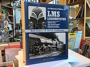 Bild des Verkufers fr An Illustrated History of LMS Locomotives Volume Five: The Post Grouping Standard Designs zum Verkauf von Scrivener's Books and Bookbinding