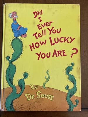 Imagen del vendedor de Did I Ever Tell You How Lucky You Are? (FIRST PRINTING per Younger and Hirsch) a la venta por Foster Books, Board of Directors FABA