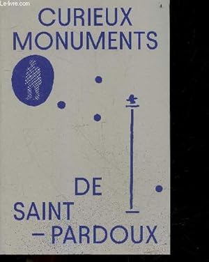 Image du vendeur pour Curieux monuments de Saint Pardoux - t 2021 - 14 juillet / 30 octobre 2021- monument aux sons d'ici, a la bienvenue, au joueur de boules maladroit, aux resistances, aux anthropophages, aux questions, au bricoleur du dimanche, a la noix, . mis en vente par Le-Livre