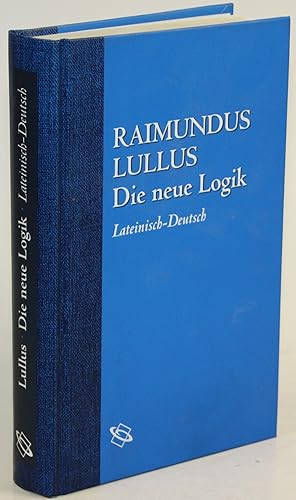 Bild des Verkufers fr Raimundus Lullus. Die neue Logik. Logica Nova. Lateinisch - deutsch. zum Verkauf von Antiquariat Gallus / Dr. P. Adelsberger