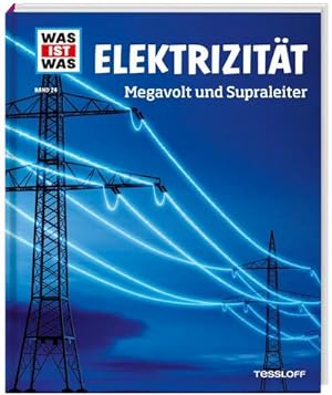 Image du vendeur pour WAS IST WAS Band 24 Elektrizitt. Megavolt und Supraleiter (WAS IST WAS Sachbuch, Band 24) mis en vente par Wegmann1855